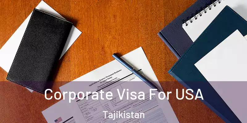  Corporate Visa For USA Tajikistan