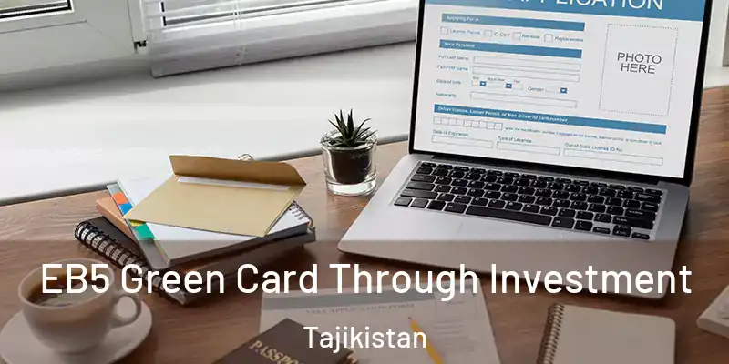  EB5 Green Card Through Investment Tajikistan