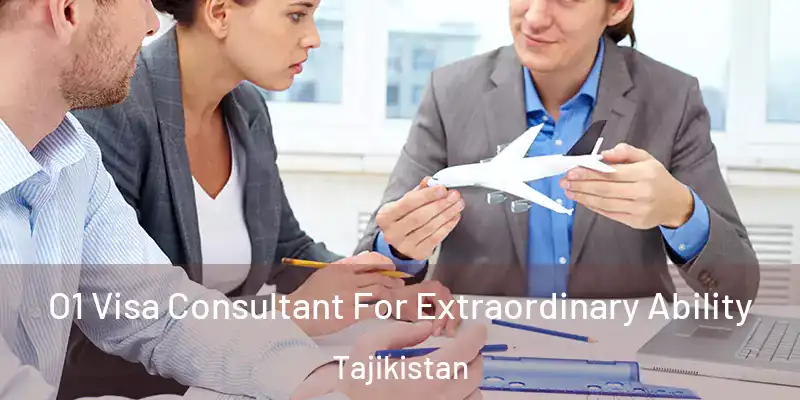  O1 Visa Consultant For Extraordinary Ability Tajikistan