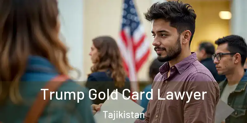  Trump Gold Card Lawyer Tajikistan