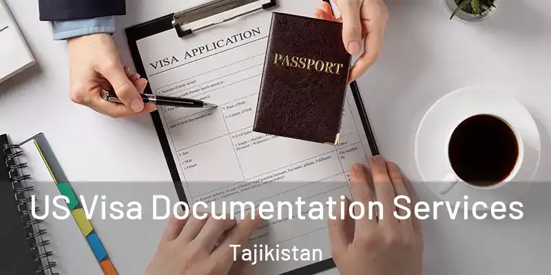  US Visa Documentation Services Tajikistan