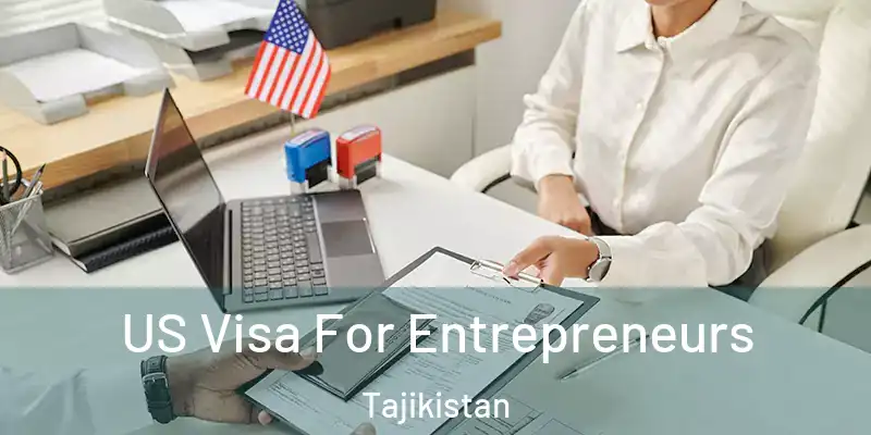  US Visa For Entrepreneurs Tajikistan